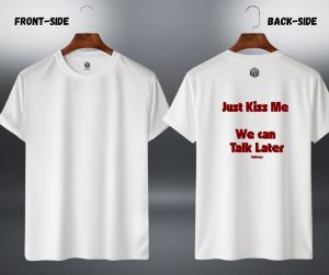 LECUBE Statement Series: "Just Kiss Me We Can Talk Later" 180 GSM Premium Tee