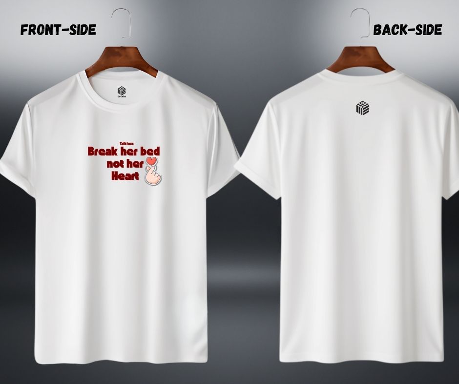LECUBE Bold Series: "Break Her Bed Not Her Heart" 180 GSM Premium Tee
