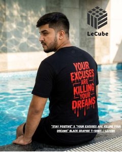 "Stay Positive" x "Your Excuses Are Killing Your Dreams" Black Graphic T-Shirt | LeCube